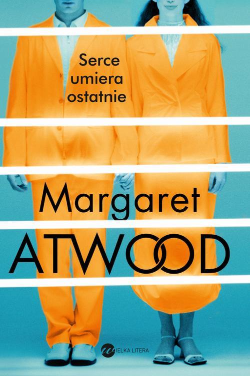 Tytuł: Serce umiera ostatnie
Autor: Margaret Atwood
Wydawnictwo: Wielka Litera
Formaty: MOBI, EPUB