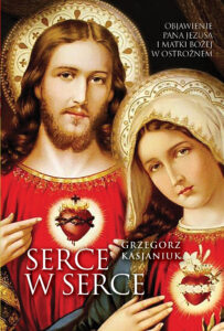 Tytuł: Serce w serce. Objawienie Pana Jezusa i Matki Bożej w Ostrożnem
Autor: Grzegorz Kasjaniuk
Wydawnictwo: Fronda
Formaty: EPUB, MOBI