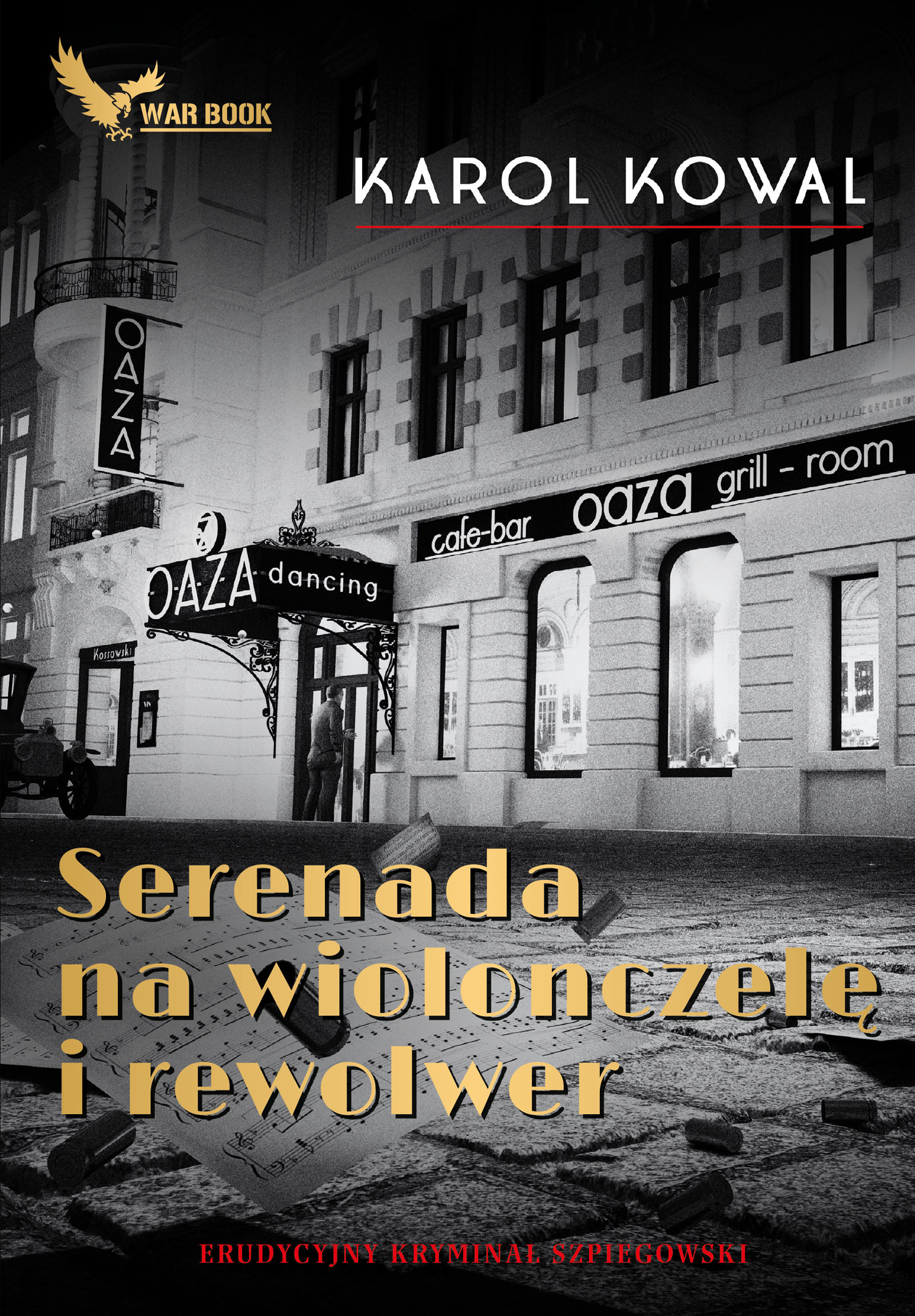 Tytuł: Serenada na wiolonczelę i rewolwer
Autor: Karol Kowal
Wydawnictwo: WARBOOK
Formaty: EPUB