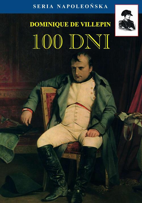 Seria Napoleońska. 100 dni — okładka e-booka