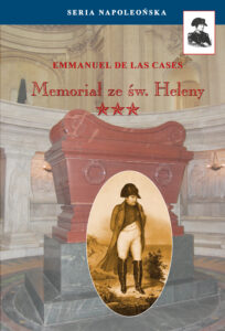 Seria Napoleońska. Memoriał ze św. Heleny Tom III — okładka e-booka