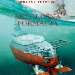 Tytuł: seria z kotwiczką. Bezgłośna Formacja
Autor: William C. Chambliss
Wydawnictwo: Finna
Formaty: EPUB, MOBI