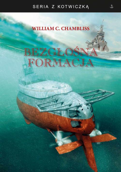Tytuł: seria z kotwiczką. Bezgłośna Formacja
Autor: William C. Chambliss
Wydawnictwo: Finna
Formaty: EPUB, MOBI