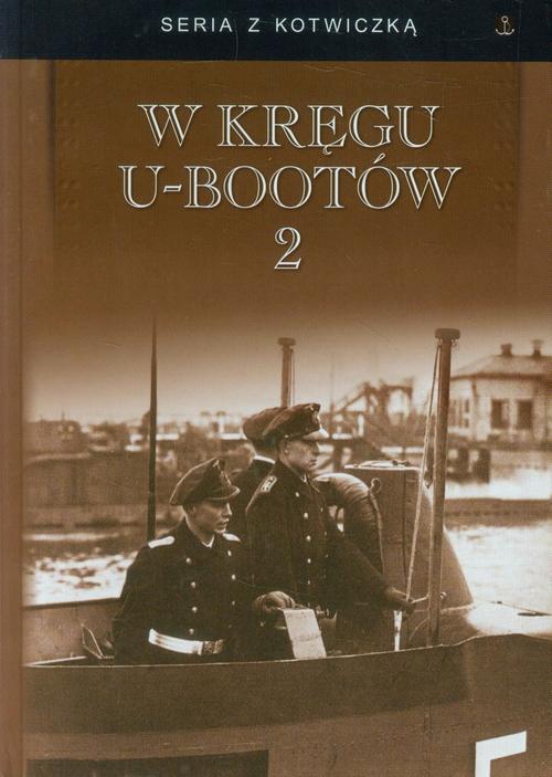 Tytuł: seria z kotwiczką. W kręgu U-Bootów Tom II
Autor: 
Wydawnictwo: Finna
Formaty: EPUB, MOBI