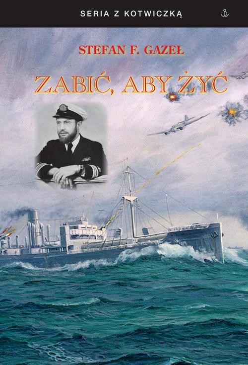 seria z kotwiczką. Zabić, aby żyć. Historia Polski przez pryzmat dziejów jednej rodziny — okładka e-booka