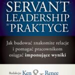 Tytuł: Servant Leadership w praktyce
Autor: Ken Blanchard, Renee Broadwell
Wydawnictwo: MT Biznes
Formaty: MOBI, EPUB