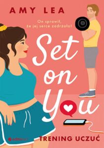 Tytuł: Set on You. Trening uczuć
Autor: Amy Lea
Wydawnictwo: EditioRed
Formaty: EPUB, MOBI