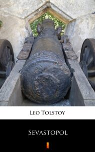 Tytuł: Sevastopol
Autor: Leo Tolstoy
Wydawnictwo: KtoCzyta.pl
Formaty: EPUB, MOBI