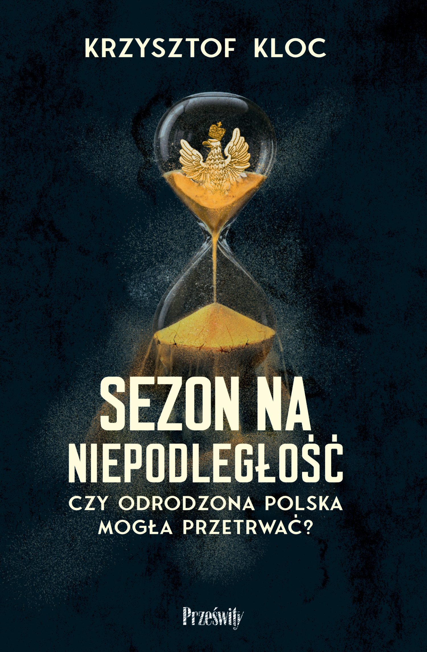 Tytuł: Sezon na niepodległość. Czy odrodzona Polska mogła przetrwać?
Autor: Krzysztof Kloc
Wydawnictwo: Prześwity
Formaty: EPUB, MOBI