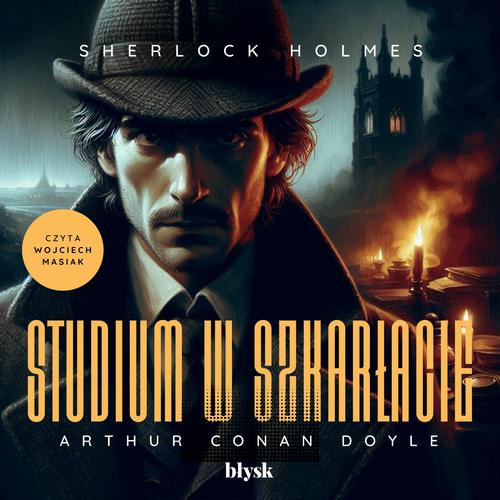 Tytuł: Sherlock Holmes. Studium w szkarłacie
Autor: Arthur Conan Doyle
Wydawnictwo: Wydawnictwo Błysk
Formaty: MP3