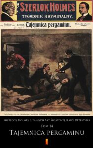 Sherlock Holmes. Z Tajnych Akt Światowej Sławy Detektywa (Tom 14). Sherlock Holmes. Z Tajnych Akt Światowej Sławy Detektywa. Tom 14: Tajemnica pergaminu — okładka e-booka