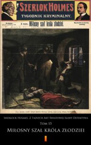 Sherlock Holmes. Z Tajnych Akt Światowej Sławy Detektywa (Tom 15). Sherlock Holmes. Z Tajnych Akt Światowej Sławy Detektywa. Tom 15: Miłosny szał króla złodziei — okładka e-booka