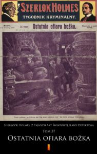 Sherlock Holmes. Z Tajnych Akt Światowej Sławy Detektywa. Tom 37: Ostatnia ofiara bożka — okładka e-booka