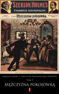 Sherlock Holmes. Z Tajnych Akt Światowej Sławy Detektywa (Tom 7). Sherlock Holmes. Z Tajnych Akt Światowej Sławy Detektywa. Tom 7: Mężczyzna pokojówką — okładka e-booka