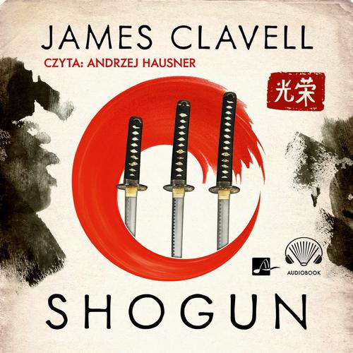Tytuł: Shogun
Autor: James Clavell
Wydawnictwo: Aleksandria
Formaty: MP3