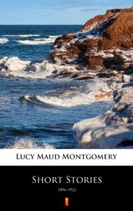 Tytuł: Short Stories. 1896–1922
Autor: Lucy Maud Montgomery
Wydawnictwo: KtoCzyta.pl
Formaty: EPUB, MOBI