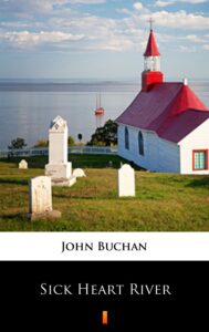 Tytuł: Sick Heart River
Autor: John Buchan
Wydawnictwo: KtoCzyta.pl
Formaty: EPUB, MOBI