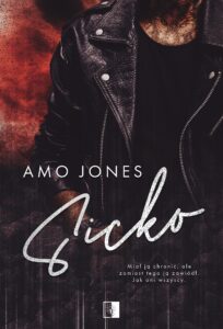 Tytuł: Sicko
Autor: Amo Jones
Wydawnictwo: Wydawnictwo NieZwykłe
Formaty: EPUB, MOBI