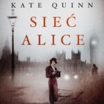 Tytuł: Sieć Alice
Autor: Kate Quinn
Wydawnictwo: Mando
Formaty: EPUB, MOBI