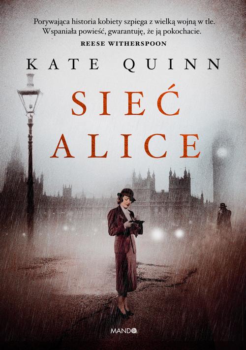Tytuł: Sieć Alice
Autor: Kate Quinn
Wydawnictwo: Mando
Formaty: EPUB, MOBI