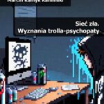 Sieć zła. Wyznania trolla-psychopaty — okładka e-booka