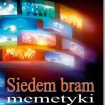 Tytuł: Siedem bram memetyki
Autor: Robert Boroch
Wydawnictwo: BEL Studio
Formaty: PDF