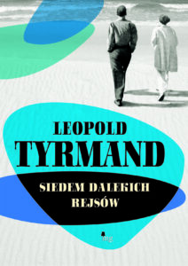 Tytuł: Siedem dalekich rejsów
Autor: Leopold Tyrmand
Wydawnictwo: Wydawnictwo MG
Formaty: EPUB, MOBI
