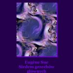 Tytuł: Siedem grzechów głównych
Autor: Eugène Sue
Wydawnictwo: Armoryka
Formaty: MOBI, EPUB