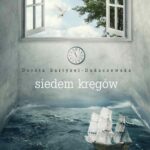Tytuł: Siedem kręgów
Autor: Dorota Bartyzel-Dukaczewska
Wydawnictwo: Novae Res
Formaty: MOBI, EPUB