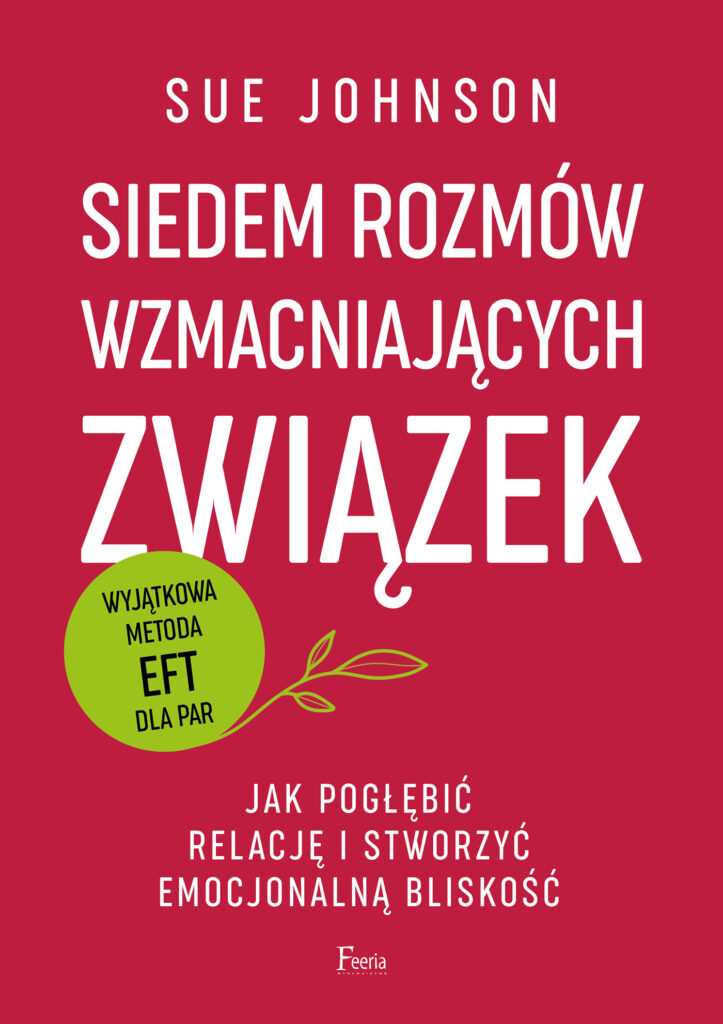 Siedem rozmów wzmacniających związek. Jak pogłębić relację i stworzyć emocjonalną bliskość — okładka