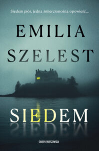 Tytuł: Siedem
Autor: Emilia Szelest
Wydawnictwo: Skarpa Warszawska
Formaty: EPUB, MOBI