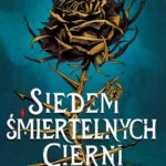 Tytuł: Siedem śmiertelnych cierni
Autor: Amber Hamilton
Wydawnictwo: We need YA
Formaty: MOBI, EPUB