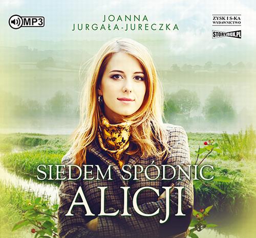 Tytuł: Siedem spódnic Alicji
Autor: Joanna Jurgała-Jureczka
Wydawnictwo: Storybox
Formaty: MP3
