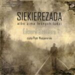 Tytuł: Siekierezada
Autor: Edward Stachura
Wydawnictwo: SMPB
Formaty: MP3