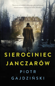 Tytuł: Sierociniec janczarów
Autor: Piotr Gajdziński
Wydawnictwo: Muza
Formaty: EPUB, MOBI