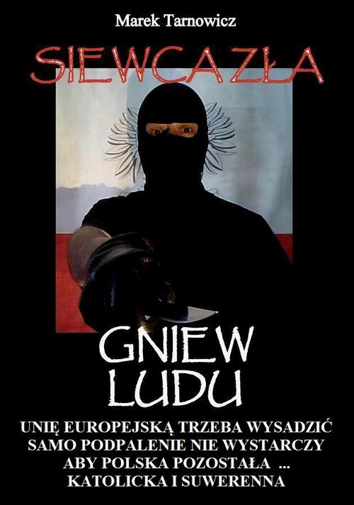 Tytuł: Siewca zła. Tom 1. Gniew Ludu
Autor: Marek Tarnowicz
Wydawnictwo: Wydawnictwo e-bookowo
Formaty: EPUB, MOBI, PDF