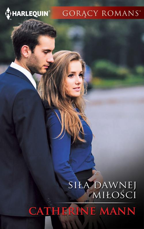 Tytuł: Siła dawnej miłości
Autor: Catherine Mann
Wydawnictwo: Harlequin
Formaty: MOBI, EPUB