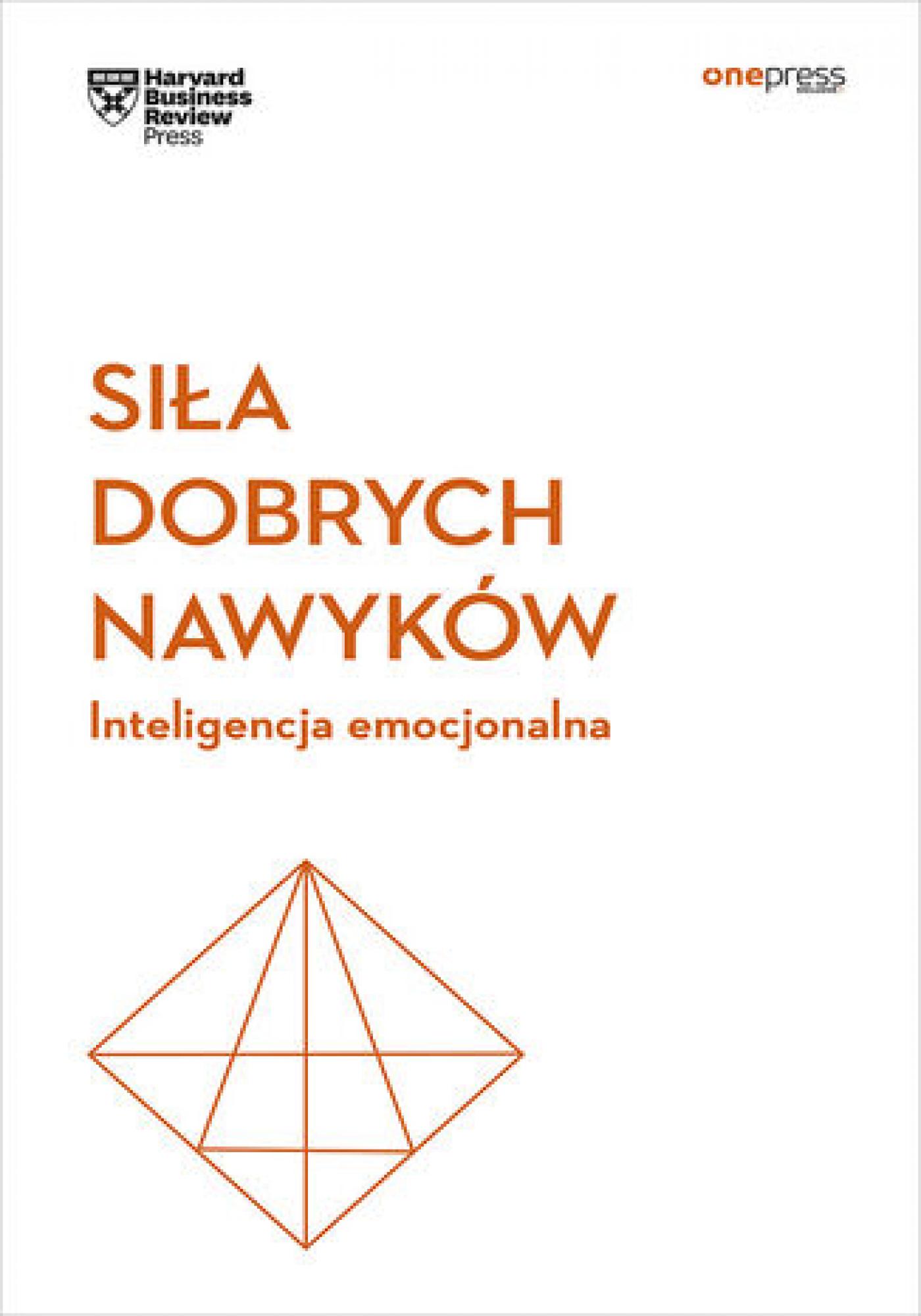 Siła dobrych nawyków. Inteligencja emocjonalna. Harvard Business Review — okładka e-booka