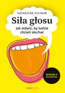 Siła głosu. Jak mówić, by ludzie chcieli słuchać. Wydanie II poszerzone — okładka e-booka