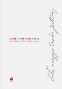 Siłą naszego ducha jesteśmy. Eseje o Niepodległej — okładka e-booka