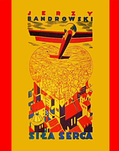Tytuł: Siła serca. Błękitne romanetto
Autor: Jerzy Bandrowski
Wydawnictwo: Armoryka
Formaty: EPUB, MOBI