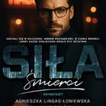 Tytuł: Siła śmierci
Autor: Agnieszka Lingas-Łoniewska, Anna Szafrańska
Wydawnictwo: JakBook
Formaty: MOBI, EPUB