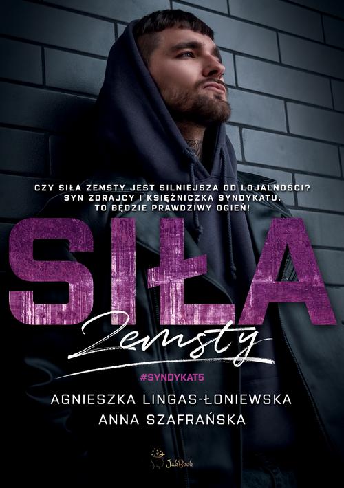 Tytuł: Siła zemsty
Autor: Agnieszka Lingas-Łoniewska, Anna Szafrańska
Wydawnictwo: JakBook
Formaty: MOBI, EPUB