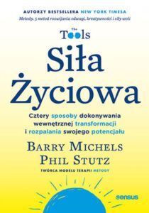 Siła Życiowa. Cztery sposoby dokonywania wewnętrznej transformacji i rozpalania swojego potencjału — okładka e-booka