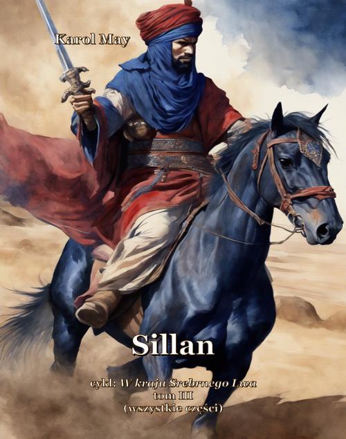Tytuł: Sillan
Autor: Karol May
Wydawnictwo: Armoryka
Formaty: EPUB, MOBI