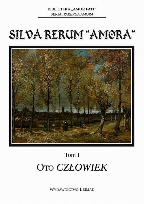 Tytuł: Silva Rerum „Amora”. T. 1: Oto człowiek
Autor: 
Wydawnictwo: Fundacja „dzień dobry! kolektyw kultury”
Formaty: PDF