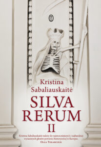 Tytuł: Silva Rerum II
Autor: Kristina Sabaliauskaitė
Wydawnictwo: Wydawnictwo Literackie
Formaty: EPUB, MOBI