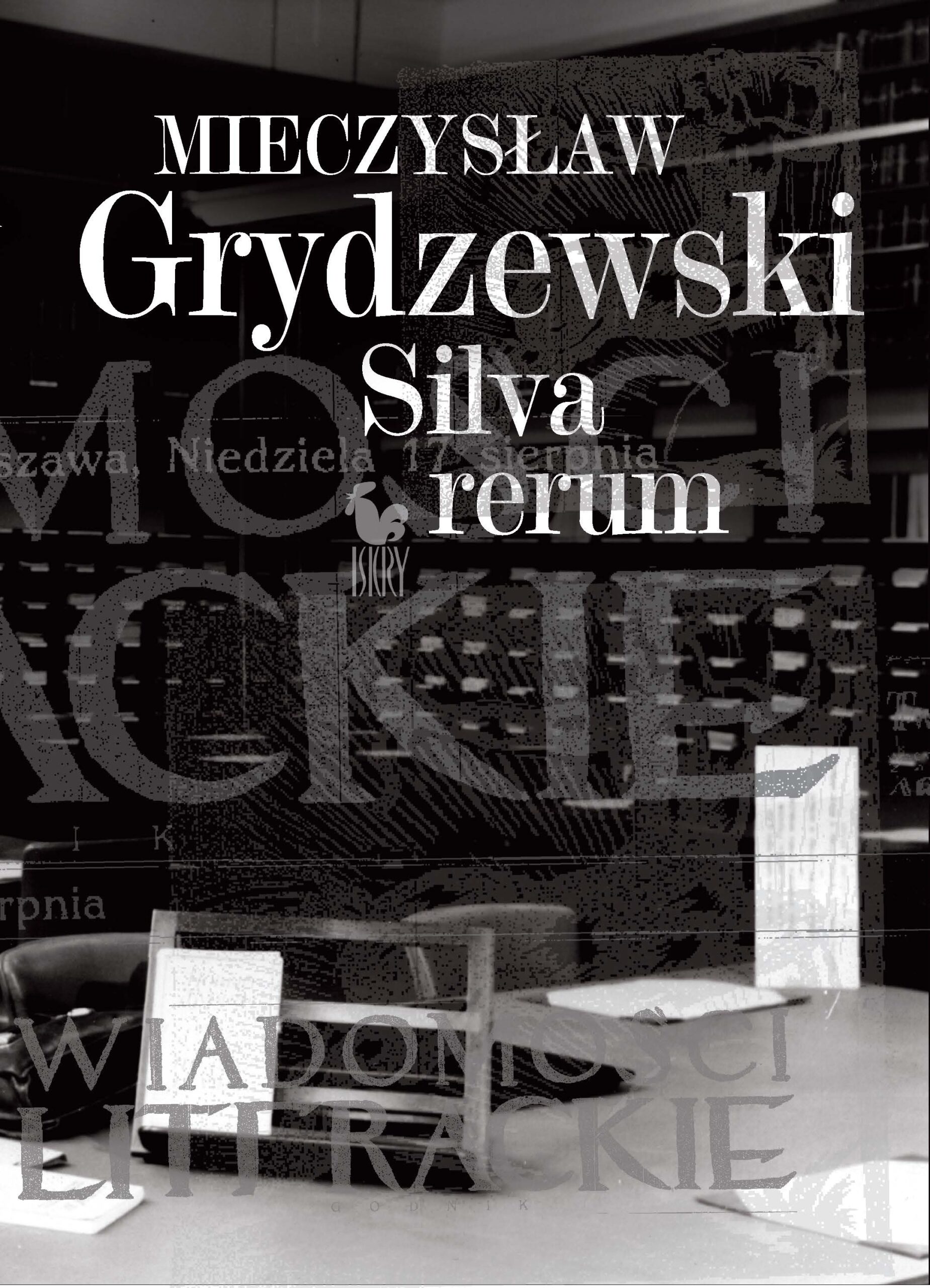 Tytuł: Silva rerum
Autor: Mieczysław Grydzewski
Wydawnictwo: Wydawnictwo Iskry
Formaty: EPUB, MOBI