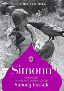 Tytuł: Simona. Opowieść o niezwyczajnym życiu Simony Kossak
Autor: Anna Kamińska
Wydawnictwo: Wydawnictwo Literackie
Formaty: EPUB, MOBI