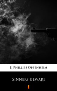 Tytuł: Sinners Beware
Autor: E. Phillips Oppenheim
Wydawnictwo: KtoCzyta.pl
Formaty: EPUB, MOBI